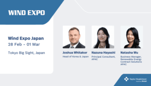 APAC offshore wind recruitment experts Josh Whitaker, Nazuna Hayashi and Natasha Wu of Taylor Hopkinson are attending Wind Expo Japan 2024 in Tokyo.