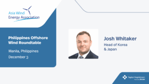 A graphic promoting Taylor Hopkinson's attendance at the Philippines Offshore Wind Roundtable. It features Head of Korea & Japan Josh Whitaker and the Taylor Hopkinson logo.